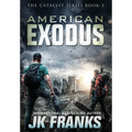 American Exodus: Catalyst Book 3