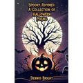 Spooky Rhymes: A Collection of Halloween Poems