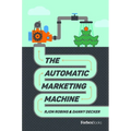 The Automatic Marketing Machine
