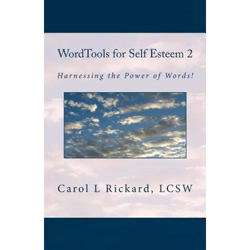 WordTools for Self Esteem 2: Harnessing the Power of Words!