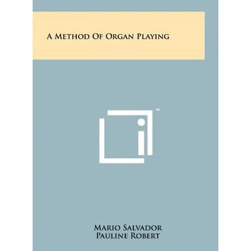 A Method of Organ Playing - Hardcover