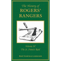 The History of Rogers' Rangers: Volume 4, The St. Francis Raid