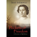 Pockets of Freedom - A Portrait of My Mother