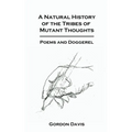 A Natural History of the Tribes of Mutant Thoughts: Poems and Doggerel
