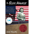 The Block Manager: A True Story of Love in the Midst of Japanese American Internment Camps