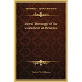 Moral Theology of the Sacrament of Penance