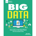 Big Data: Information in the Digital World with Science Activities for Kids