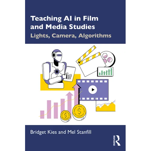 Teaching AI in Film and Media Studies: Lights, Camera, Algorithms