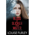 Blood is Slicker than Water: What happened in the woods?