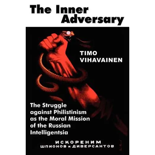 The Inner Adversary: The Struggle Against Philistinism as the Moral Mission of the Russian Intelligentsia