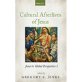 Cultural Afterlives of Jesus: Jesus in Global Perspective 3