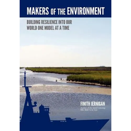 Makers of the Environment: Building resilience into our world one model at a time. BIM of the Book about Information!