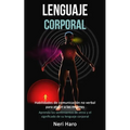 Lenguaje corporal: Habilidades de comunicación no verbal para atraer a las mujeres (Aprenda los sentimientos de otros y el significado de su lenguaje