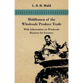 Middlemen of the Wholesale Produce Trade - With Information on Wholesale Business for Farmers