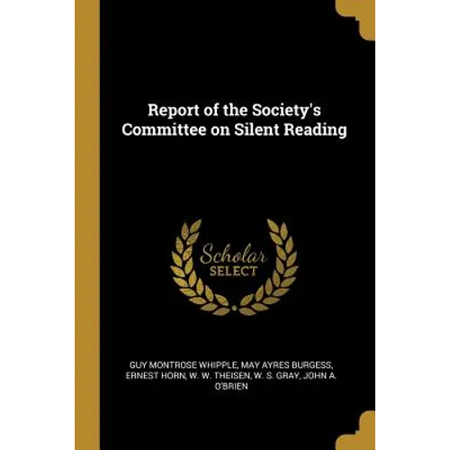 Report of the Society's Committee on Silent Reading