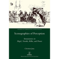 Scenographies of Perception: Sensuousness in Hegel, Novalis, Rilke, and Proust