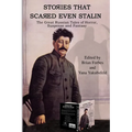Stories That Scared Even Stalin