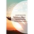 Religious and Cultural Implications of Technology-Mediated Relationships in a Post-Pandemic World