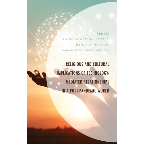 Religious and Cultural Implications of Technology-Mediated Relationships in a Post-Pandemic World