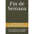 Fin de Semana: Una conversación coloquial sobre gestión de PYMES