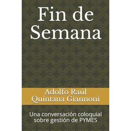 Fin de Semana: Una conversación coloquial sobre gestión de PYMES