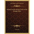 Roman Society and the Circle of the Younger Pliny