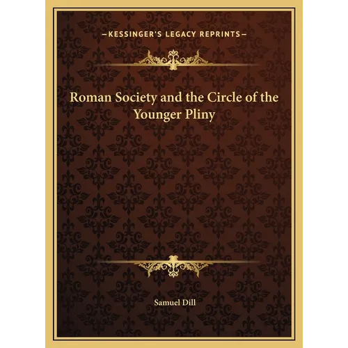 Roman Society and the Circle of the Younger Pliny