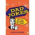 Dad Jokes: The Bad, the Funny, the Punny