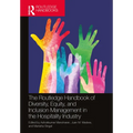 The Routledge Handbook of Diversity, Equity, and Inclusion Management in the Hospitality Industry