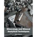 Mineralogy and Mineral Analytical Techniques