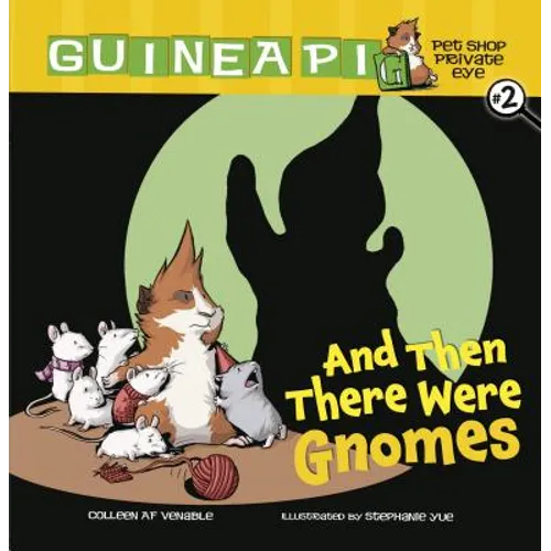 And Then There Were Gnomes: Book 2