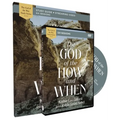 The God of the How and When Study Guide with DVD