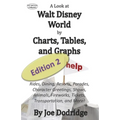 A Look at Walt Disney World by Charts, Tables, and Graphs, Edition 2: Rides, Dining, Resorts, Parades, Character Greetings, Shows, Animals, Fireworks,