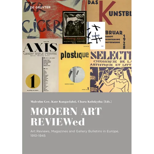 Modern Art Reviewed: Art Reviews, Magazines and Journals in Europe, 1910-1945