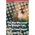 The Man Who Loved the Midnight Lady / In the Stone House