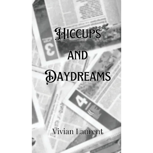 Hiccups and Daydreams