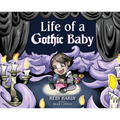 Life of a Gothic Baby