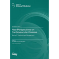 New Perspectives on Cardiovascular Disease: Women's Treatment and Management