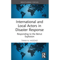 International and Local Actors in Disaster Response: Responding to the Beirut Explosion