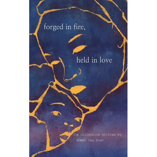 Forged In Fire, Held In Love
