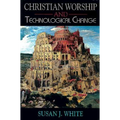Christian Worship and Technological Change