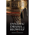 The Dynastic Drama of Beowulf
