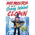 Memoirs of a Coney Island Clown: Jellyboy's Sideshow Saga
