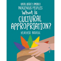What Is Cultural Appropriation?