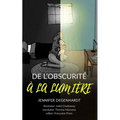 De l'obscurité à la lumière