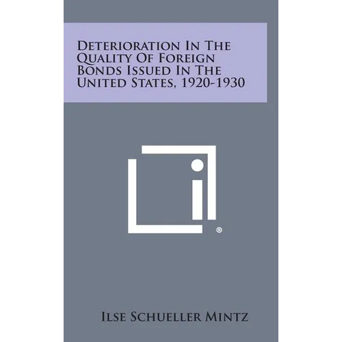 Deterioration in the Quality of Foreign Bonds Issued in the United States, 1920-1930