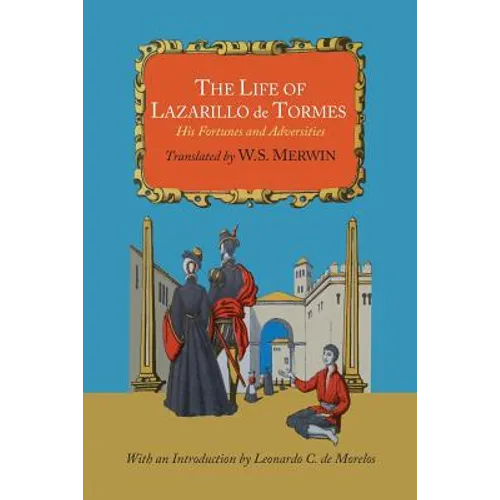 The Life of Lazarillo de Tormes; His Fortunes and Adversities