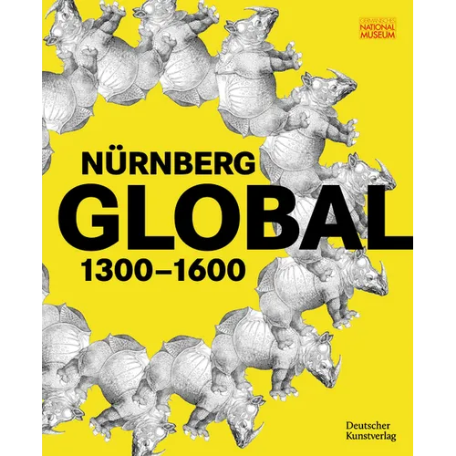 Nürnberg Global: 1300-1600