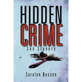 Hidden Crime: Sex Slavery