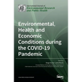 Environmental, Health and Economic Conditions during the COVID-19 Pandemic